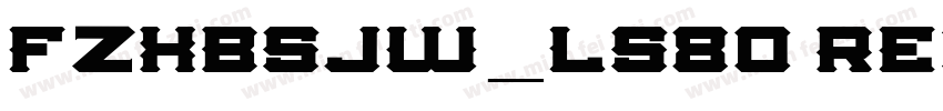 FZXBSJW_LS80 Regula字体转换